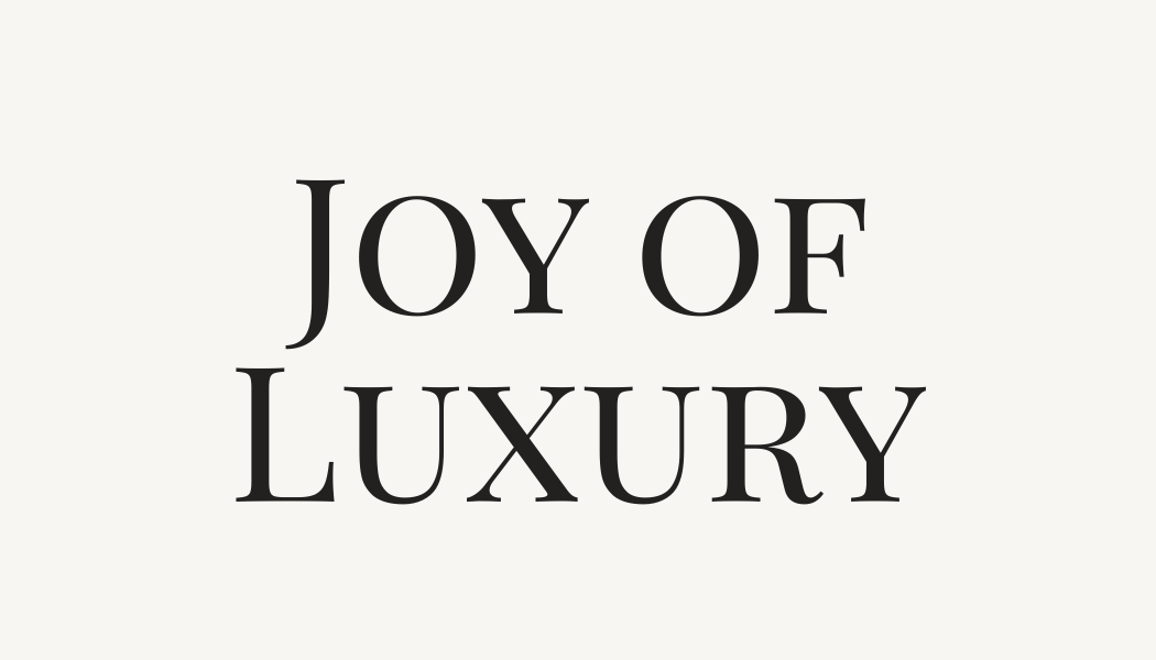 Joy of Luxury